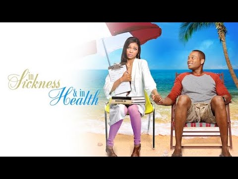 In Sickness and in Health | FULL MOVIE | 2012 | Romance, Drama | Jennifer Freeman, Golden Brooks