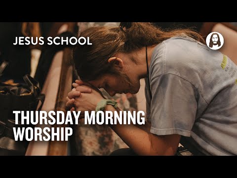 Thursday Morning Worship | Jesus School