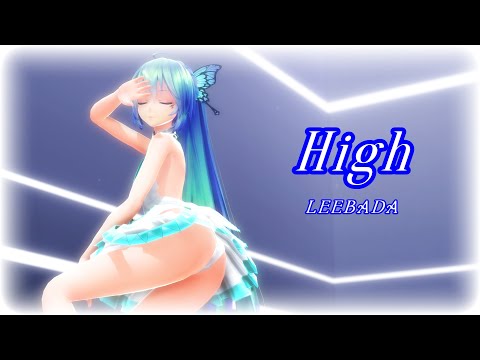 【MMD】LEEBADA - "High"【Tda Miku】