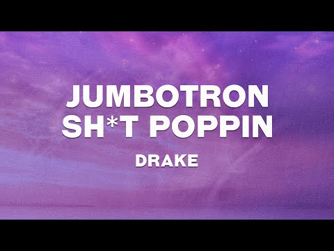 Drake - Jumbotron Sh*t Poppin (Lyrics)