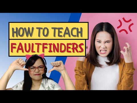 How to Teach Faultfinders | Tips on How to Impress Your Students | No To LOW Star Reviews!