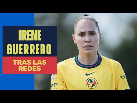 ¡IRENE GUERRERO nos cuenta MÁS de ELLA! | Conociendo más a nuestra jugadora en Tras las Redes