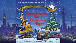 Construction Site on Christmas Night - Animated Read Aloud with Moving Pictures