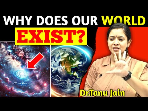 Why Does Our World Exist? | Philosophy of Existence | Dr. Tanu Jain Ma'am @Tathastuics