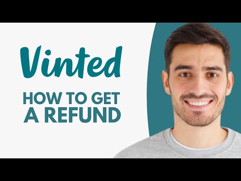 How to Get a Refund on Vinted - Step by Step