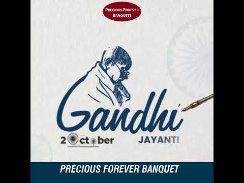 Precious Forever Banquets pays tribute to Gandhi Ji this Gandhi Jayanti.