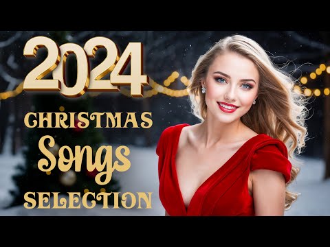 🎄 Christmas Songs Selection 2024 | Special Holiday Collection ✨