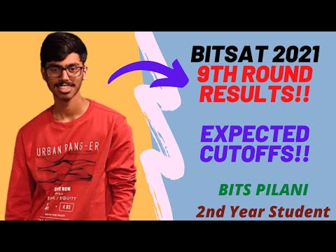 BITSAT 2021 9th ROUND MAJOR DROP!!! | EXPECTED CUTOFFS | BITS PILANI