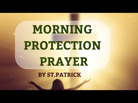 Morning Protection Prayer-By St.Patrick