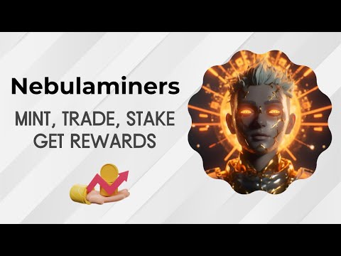 Nebulaminers - A New Way To Earn 2% Daily With NFT Staking | Bitcoin Mining