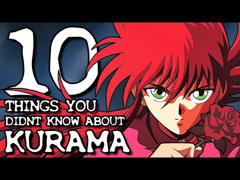 10 Things You Probably Didn't Know About Kurama From Yu Yu Hakusho! (10 Facts) | Yoko Kurama