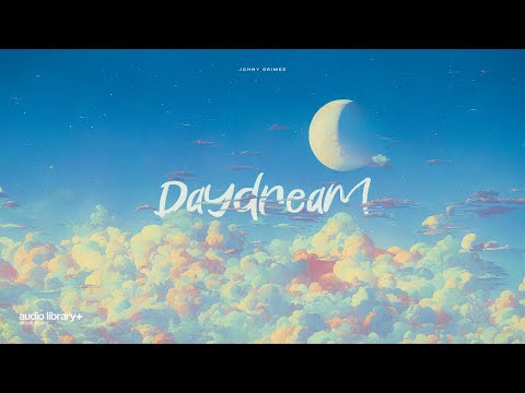 Daydream — Johny Grimes | Free Background Music | Audio Library Release