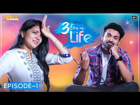 3EX of my life Web Series || Episode - 1 || Telugu Latest Web Series 2023 || Chinni Chitralu