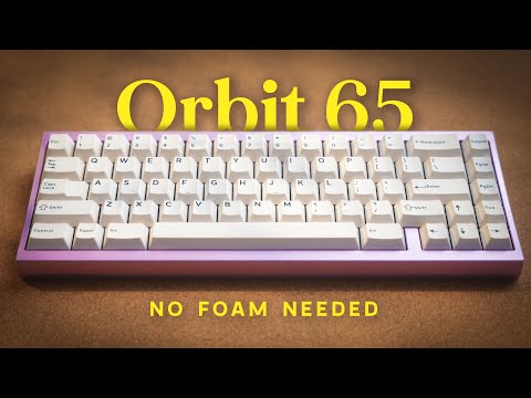 Foamless Builds Are Back - Orbit Keyboard Review