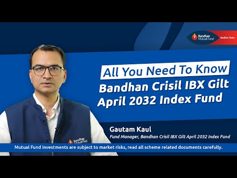 All You Need To Know | Bandhan CRISIL IBX Gilt April 2032 Index Fund | October 2024