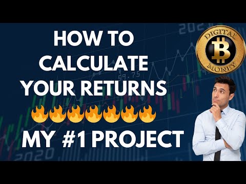 🔥 How To Calculate Your Returns❗️ 🤯🚀     ✅ My #1 Project🔥