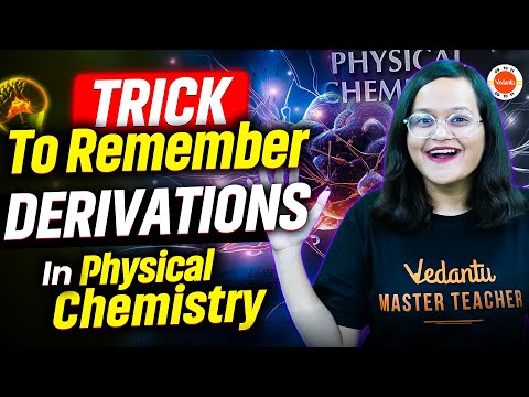 How to Remember Physical Chemistry Derivations Easily | Tips & Tricks for CBSE Class 11 Exams