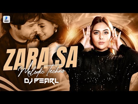 Zara Sa (Melodic Techno Mix) | DJ Pearl | Jannat | Emraan Hashmi | Sonal | KK | Pritam