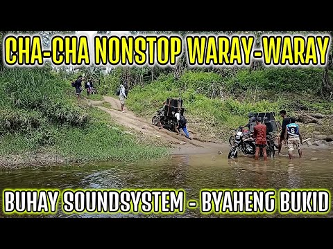 [NEW] CHA - CHA NONSTOP WARAY - WARAY 2024 | BUHAY SOUNDSYSTEM - BYAHENG BUKID | ZALDY MINI SOUND