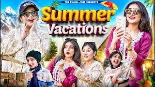 Summer Vacations | Ft. Tena Jaiin | The Paayal Jain