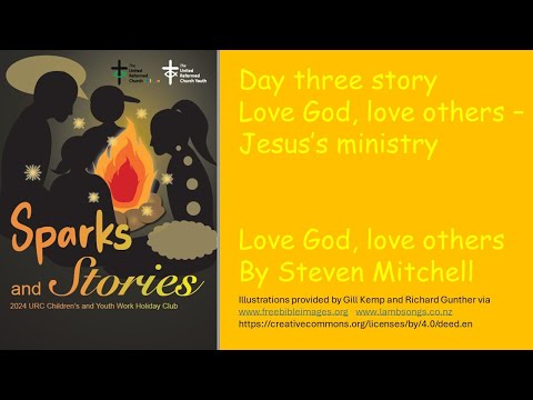 Sparks and Stories:  Love God, love others.