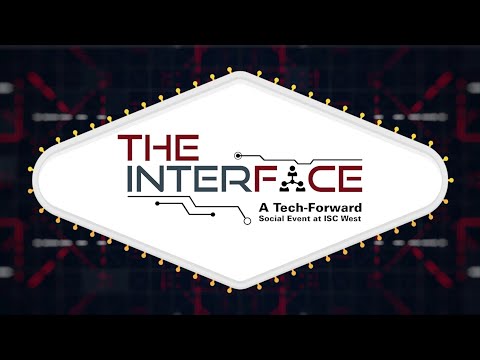 Inside Look: SIA's The Interface Event at ISC West 2024