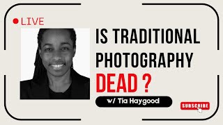 Is Traditional Photography Dead?