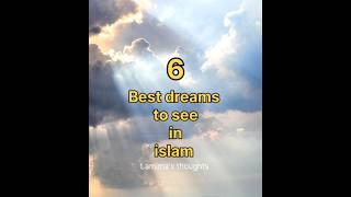 6 best dreams in islam ✨||#islamicstatus#islamicshorts#viralshorts