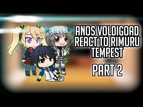 •|| Anos Voldigoad react to rimuru tempest | Part 2/2 |