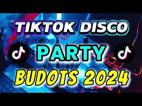 TIKTOK DISCO PARTY BUDOTS 2024🔥New TIKTOK  BUDOTS DISCO PARTY 2024🔥THE VIRAL REMIX HUB