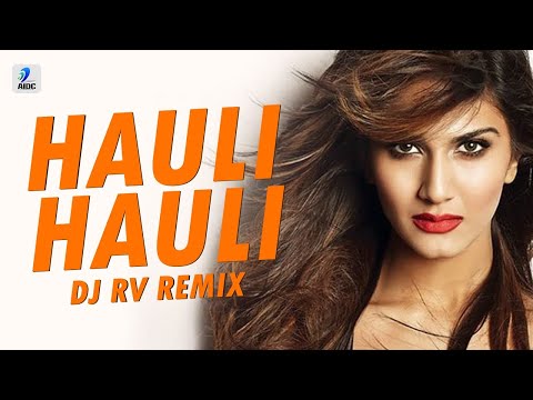 Hauli Hauli - Khel Khel Mein (Remix) | DJ RV