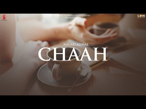 New Punjabi Songs 2022 | Chaah (Official Song) Angad Aliwal | Latest Punjabi Songs 2022