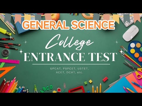 2023 COLLEGE ENTRANCE TEST : General Science