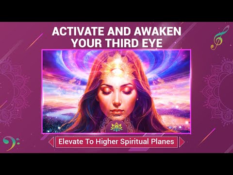 963 Hz God's Frequency -"Activate And Awaken Your Third Eye" - Elevate To Higher Spiritual Planes