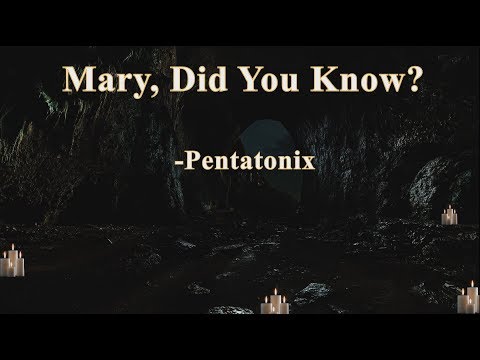 Pentatonix - Mary, did you know? (lyrics)