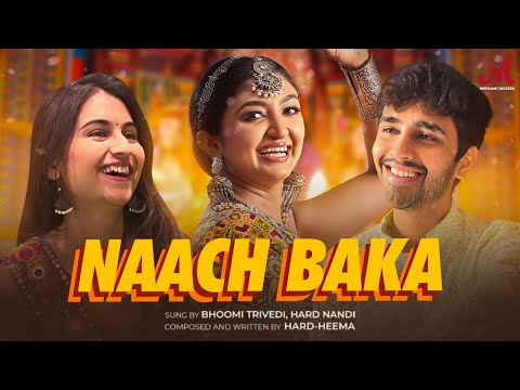 Naach Baka | Bhoomi Trivedi, Hard Nandi | Hard-Heema | Yash Kapoor | Merchant Records Navratri Songs