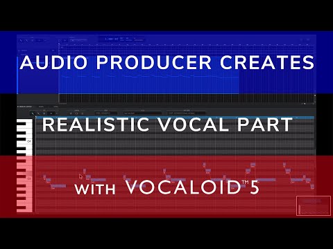 VOCALOID5 | Audio Producer Creates Realistic Digital Vocal Part