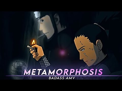 [4K] Shikamaru 「EDIT/AMV」 METAMORPHOSIS