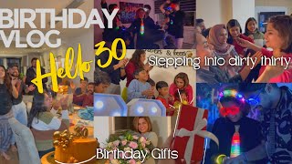 Hello 30 ! Birthday Vlog | Stepping into dirty thirty | Birthday Gifts