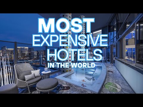 The World's Most Expensive Hotels: Inside the Top 5 Luxurious Destinations