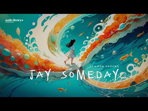 Common Ground — Jay Someday | Free Background Music | Audio Library Release