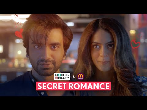 FilterCopy | Secret Romance | ft. Ayush Mehra, Anya Singh | Cute Love Story