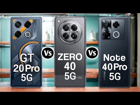 Infinix Gt 20 Pro 5G Vs Infinix Zero 40 5G Vs Infinix Note 40 Pro 5G