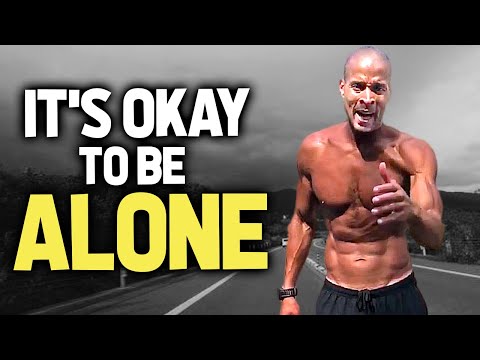 It's Okay to be Unhappy Alone | New David Goggins | Motivation | Inspiring Squad