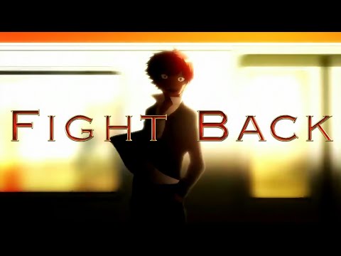 Fight Back「AMV」- Anime Mix