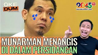 Yusuf Muhammad: MUNARBOY MENANGIS DI DALAM PERSIDANGAN (Oke Dum #132)