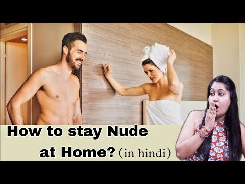 Nudism at Home (in Hindi) | How to stay Nude at Home | Tanushi and family