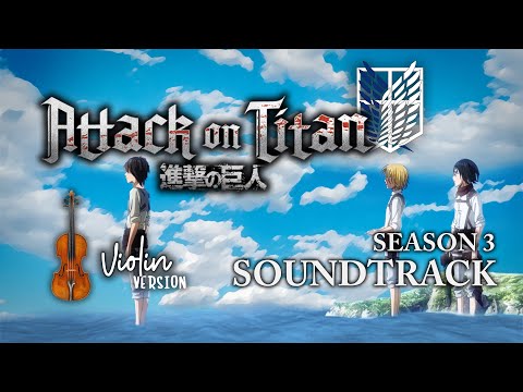 Attack on Titan S3 OST: T-KT (ThanksAT) | EPIC VIOLIN VERSION - 進撃の巨人