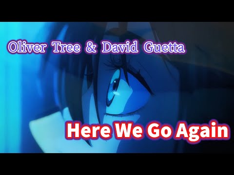 Here We Go Again (Oliver Tree & David Guetta) Lyrics 日本語訳 和訳【呪術廻戦 懐玉・玉折】OP MV PV