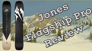 The 2025 Jones Flagship Pro Snowboard Review